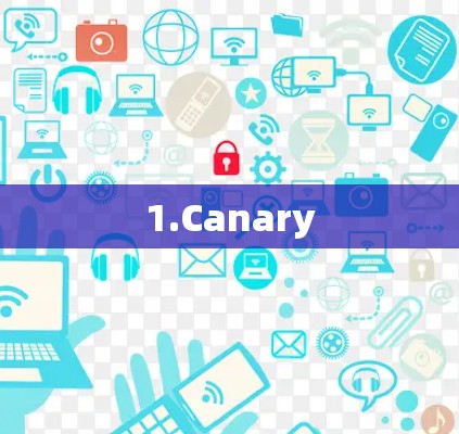 1.Canary